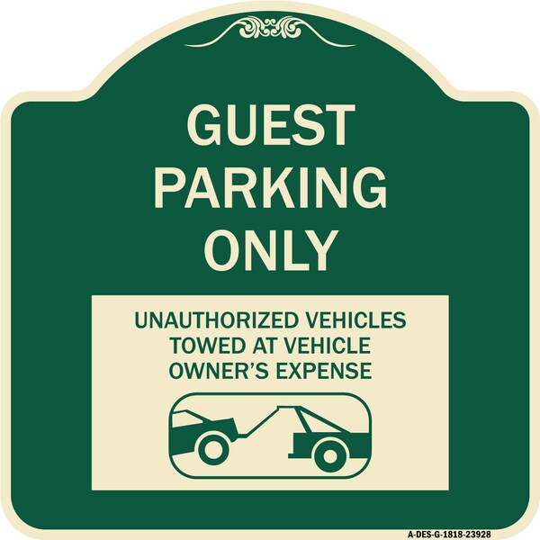 Signmission Guest Parking Unauthorized Vehicles Towed Owner Expense Aluminum Sign, 18" L, 18" H, G-1818-23928 A-DES-G-1818-23928 - main